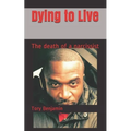 Dying to Live: The Death of a Narcissist - Paperback