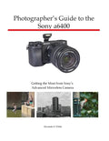 Photographer's Guide to the Sony a6400: Getting the Most from Sony's Advanced Mirrorless Camera - Paperback