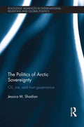 The Politics of Arctic Sovereignty: Oil, Ice, and Inuit Governance - Paperback