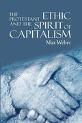 The Protestant Ethic and the Spirit of Capitalism - Paperback