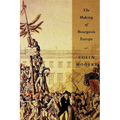 The Making of Bourgeois Europe: Absolutism, Revolution, and the Rise of Capitalism in England, France and Germany - Paperback