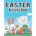 Easter Activity Book for Kids: Easter Book to Draw Including Cute Easter Bunny Eggs Animals & More Fun & Easy Toddler and Preschool Children Girls an - Paperback