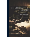 The Story of the Guard: A Chronicle of the war; Volume 1 - Hardcover