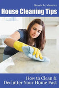 House Cleaning Tips: How to Clean and Declutter Your Home Fast - Paperback