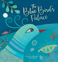The Blue Bird's Palace - Hardcover