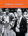 Bulldog Nation! History of Georgia Bulldogs Football - Paperback
