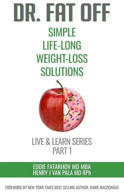 Dr. Fat Off: Simple Life-Long Weight-Loss Solutions: Live & Learn Series Part 1 - Hardcover