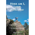 Here am I, Lord. Send Me!: Story of the Easter Weekend Freight Trains, part 2 - Paperback