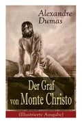 Der Graf von Monte Christo (Illustrierte Ausgabe): Ein spannender Abenteuerroman (Kinder- und Jugendbuch) - Paperback