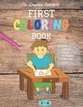 The Creative Toddler's First Coloring Book Ages 1-4: 100 Everyday Things and Animals to Color and Learn first coloring book for kids ages 1, 2, 3 & 4 - Paperback