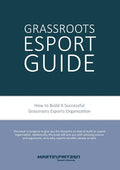 Grassroots Esports: 2nd version. How to build esports clubs, the grassroots way and more - Paperback