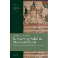 Reinventing Babel in Medieval French: Translation and Untranslatability (C. 1120-C. 1250) - Hardcover
