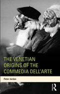 The Venetian Origins of the Commedia dell'Arte - Paperback