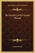 The Mystery of the Scarlet Thread - Hardcover