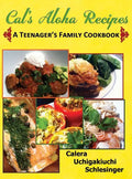 Calera's Aloha Recipes - A Teenager's Family Cookbook - Hardcover