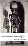 Three Stories About Children Who Die - Paperback