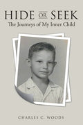 Hide or Seek: The Journeys of My Inner Child - Paperback
