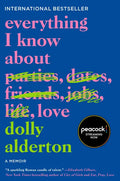 Everything I Know about Love: A Memoir - Paperback