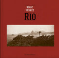 Marc Ferrez & Robert Polidori: Rio - Hardcover