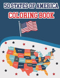 50 States Of America Coloring Book: Proud of the USA Color 50 Beautiful States of United States illustration Perfect Easy To Color And Learn More Deta - Paperback