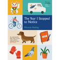 The Year I Stopped to Notice - Hardcover