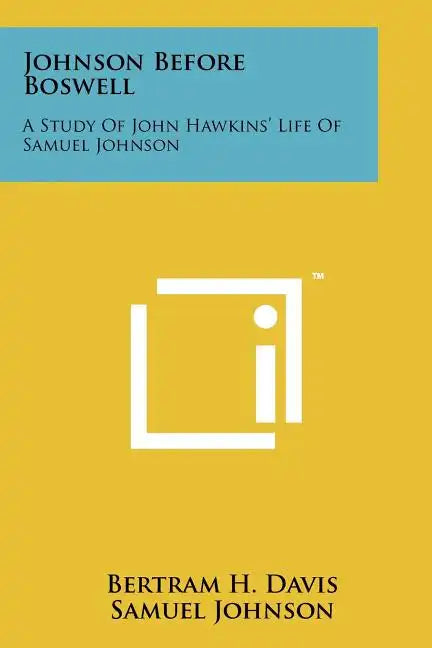 Johnson Before Boswell: A Study of John Hawkins' Life of Samuel Johnson - Paperback