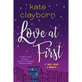 Love at First: An Uplifting and Unforgettable Story of Love and Second Chances - Paperback
