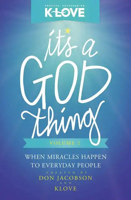It's a God Thing, Volume 2: When Miracles Happen to Everyday People - Paperback