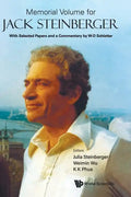 Memorial Volume for Jack Steinberger: With Selected Papers and a Commentary by W-D Schlatter - Hardcover