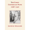 The Early Cistercian Nuns 1098 - 1350 - Paperback