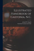 Illustrated Handbook of Gastonia, N.C. - Paperback