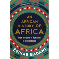 An African History of Africa: From the Dawn of Humanity to Independence - Hardcover
