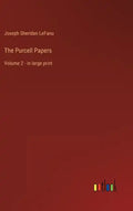The Purcell Papers: Volume 2 - in large print - Hardcover