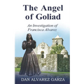 An Investigation of Francisca Alvarez The Angel of Goliad - Paperback