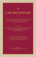 A Law Dictionary of Words, Terms, Abbreviations and Phrases Which are Peculiar to the Law and of Those Which Have a Peculiar Meaning in the Law Contai - Hardcover