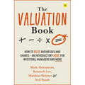 The Valuation Book: How to Value Businesses and Shares - An Introductory Guide for Investors, Managers and More - Paperback