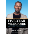 Five-Year Millionaire: A Roadmap for Investing in the Stock Market, Wealth Accumulation, and Financial Independence - Paperback