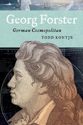 Georg Forster: German Cosmopolitan - Hardcover