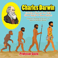 Charles Darwin - Evolution Theories for Kids (Homo Habilis to Homo Sapien) - Children's Biological Science of Apes & Monkeys Books - Paperback
