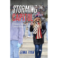 Storming the Capitol: Unjustly Accused, Unwavering in Truth - Paperback