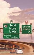 Send More Idiots - Paperback
