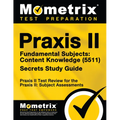 Praxis II Fundamental Subjects: Content Knowledge (5511) Exam Secrets Study Guide: Praxis II Test Review for the Praxis II: Subject Assessments - Paperback