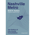 Nashville Metro: The Politics of City-County Consolidation - Paperback