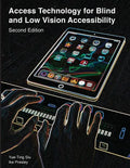 Access Technology for Blind and Low Vision Accessibility - Paperback