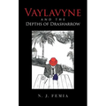 Vaylavyne and the Depths of Drasharrow - Paperback