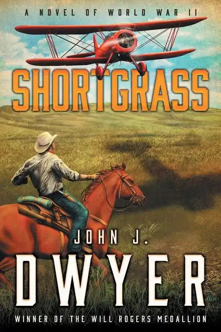 Shortgrass: A Novel of World War II - Paperback