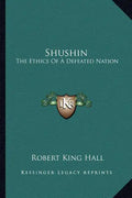 Shushin: The Ethics of a Defeated Nation - Paperback