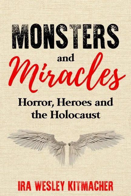 Monsters and Miracles: Horror, Heroes and the Holocaust - Paperback