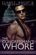 The Congressman's Whore: A Marriage of Convenience - Paperback