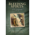 Bleeding Spirits: A Combat Soldier's Memoir of the Vietnam War, 1968-1969 - Paperback
